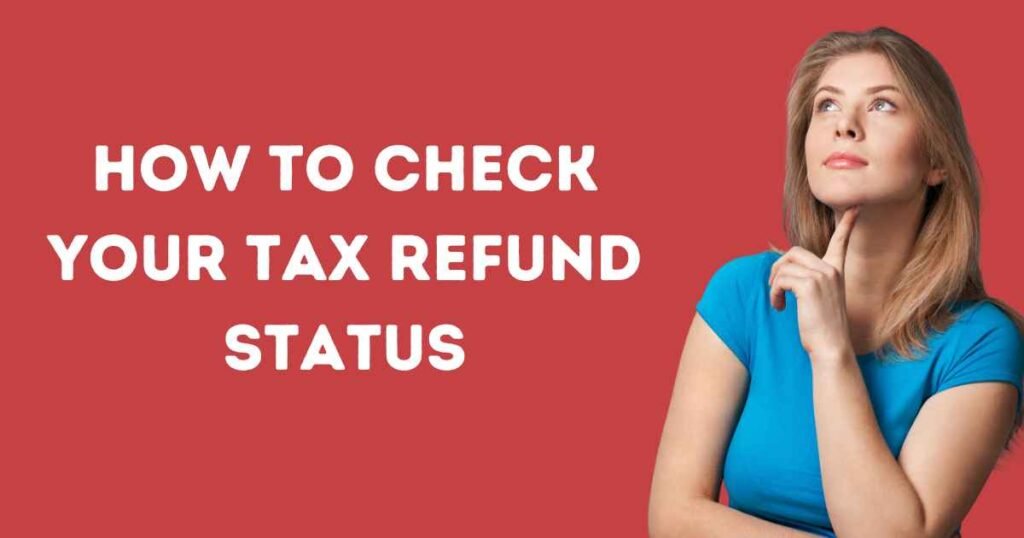 How to check your tax refund status