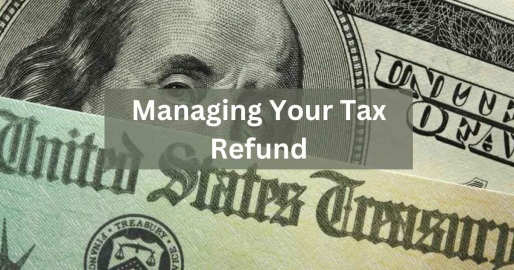 Managing Your Tax Refund: Tracking and Anticipating Its Arrival