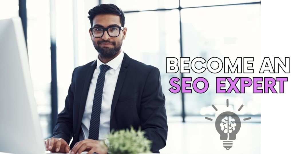 Become An SEO Expert