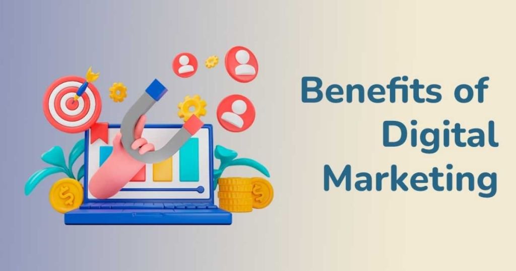 Benefits of Digital Marketing