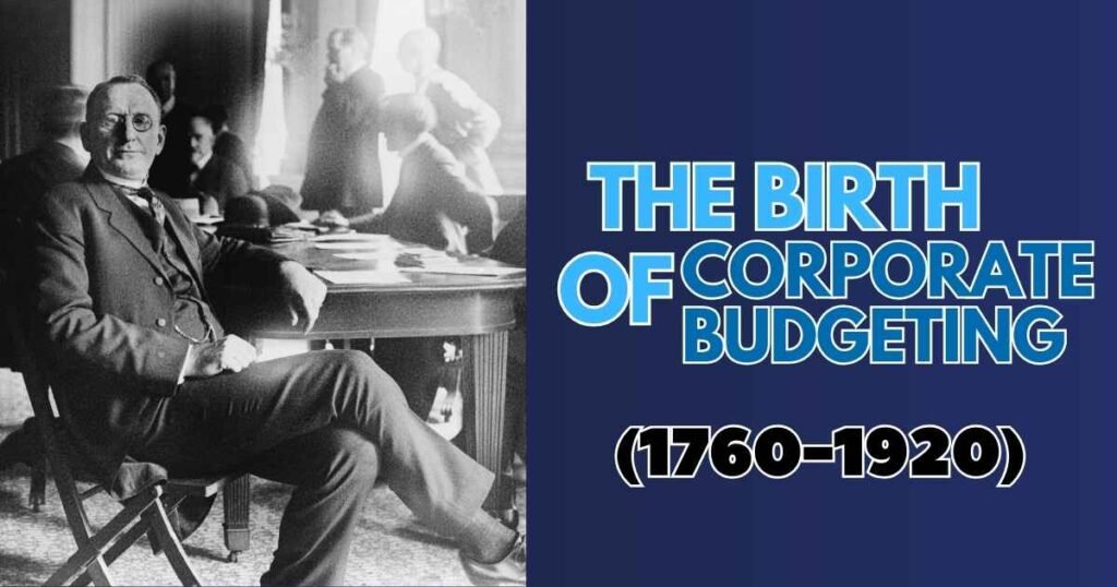 The Birth of Corporate Budgeting (1920-1930)