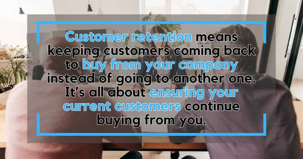 What is Customer Retention?