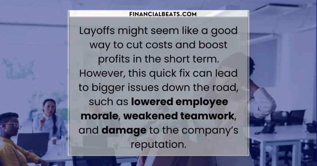 Immediate Impact of Layoffs