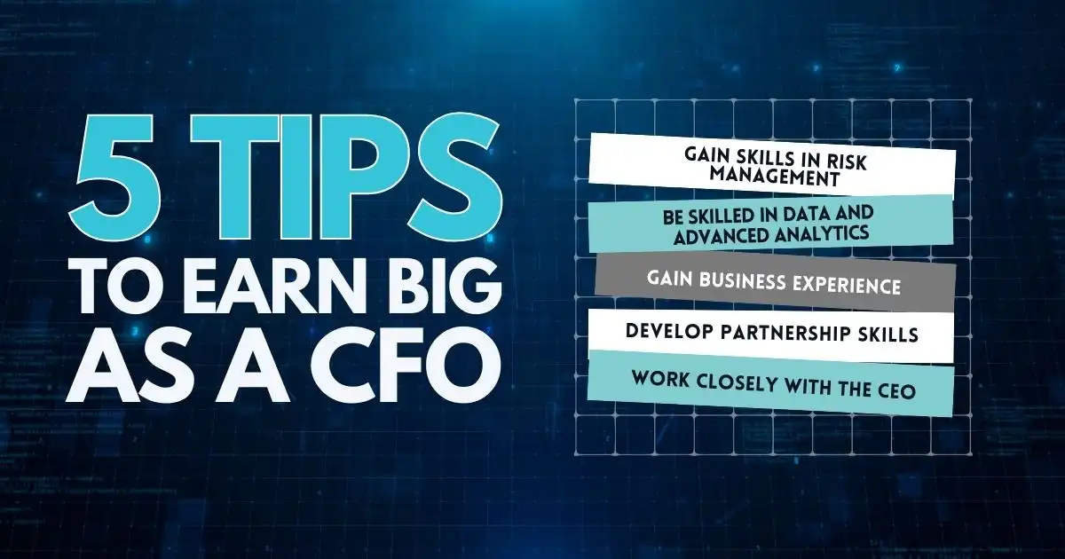 5 Tips to Earn Big as a CFO