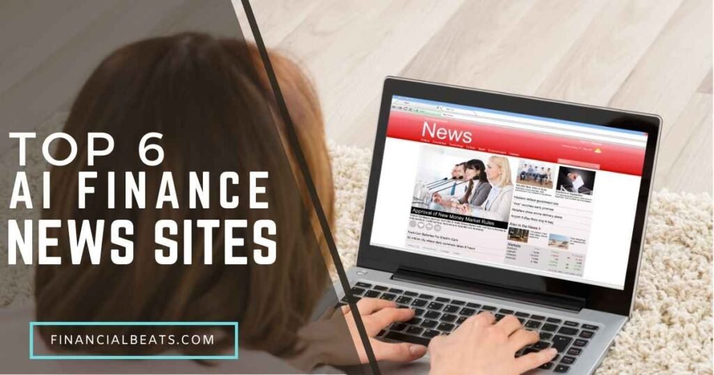 Top 6 AI Finance News Sites