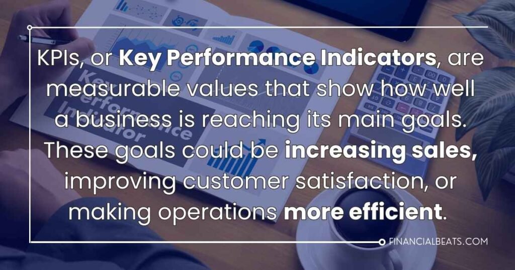 What are Key Performance Indicators (KPIs)?