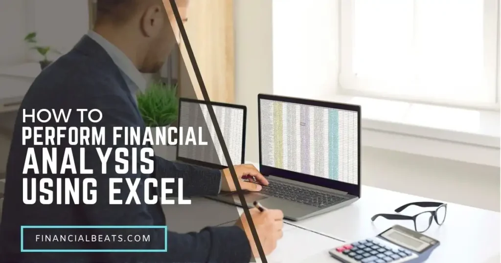 How to Perform Financial Analysis Using Excel