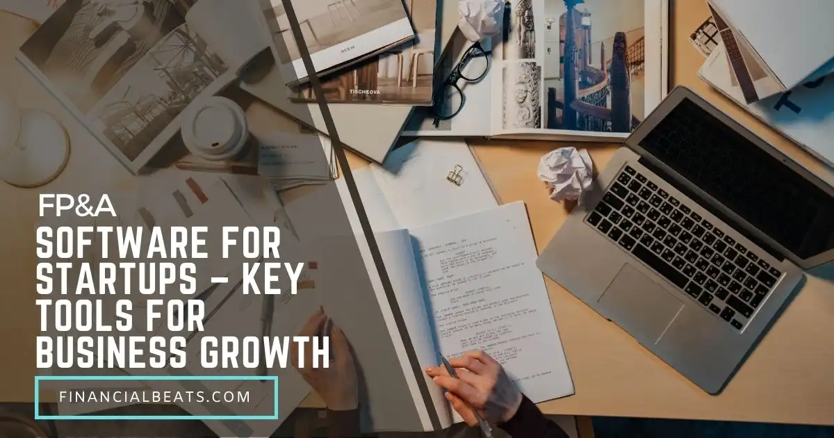 FP&A Software for Startups – Key Tools for Business Growth