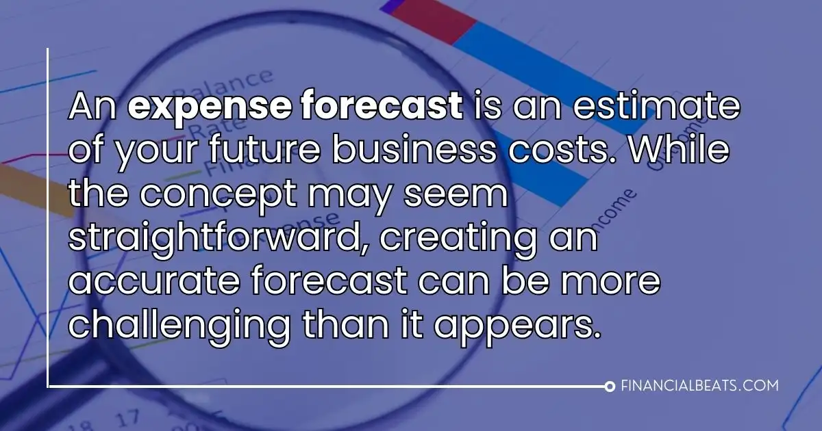 What Is an Expense Forecast and Why It Matters?