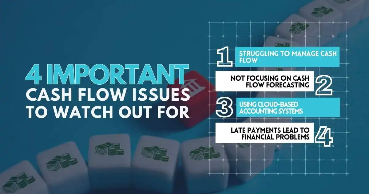 4 Important Cash Flow Issues to Watch Out For