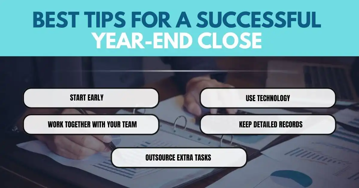 Best Tips for a Successful Year-End Close