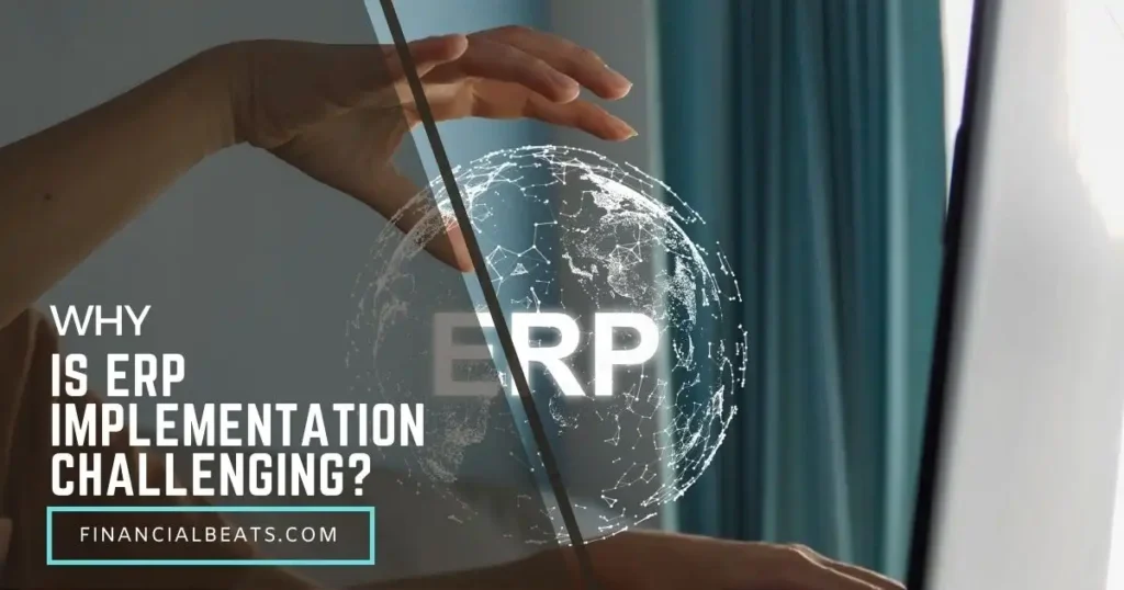 Why Is ERP Implementation Challenging