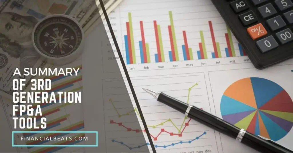 A Summary of 3rd Generation FP&A Tools