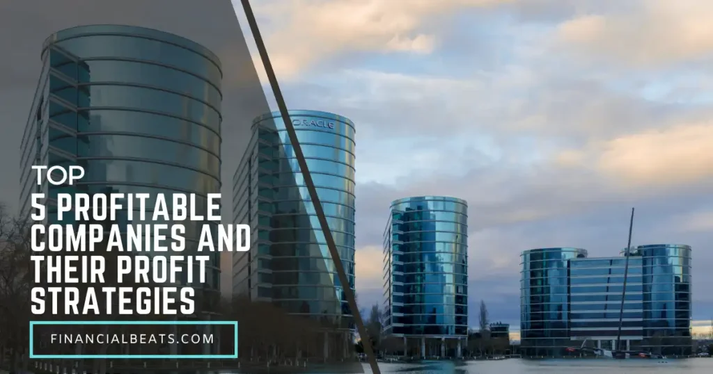 Top 5 Profitable Companies and Their Profit Strategies