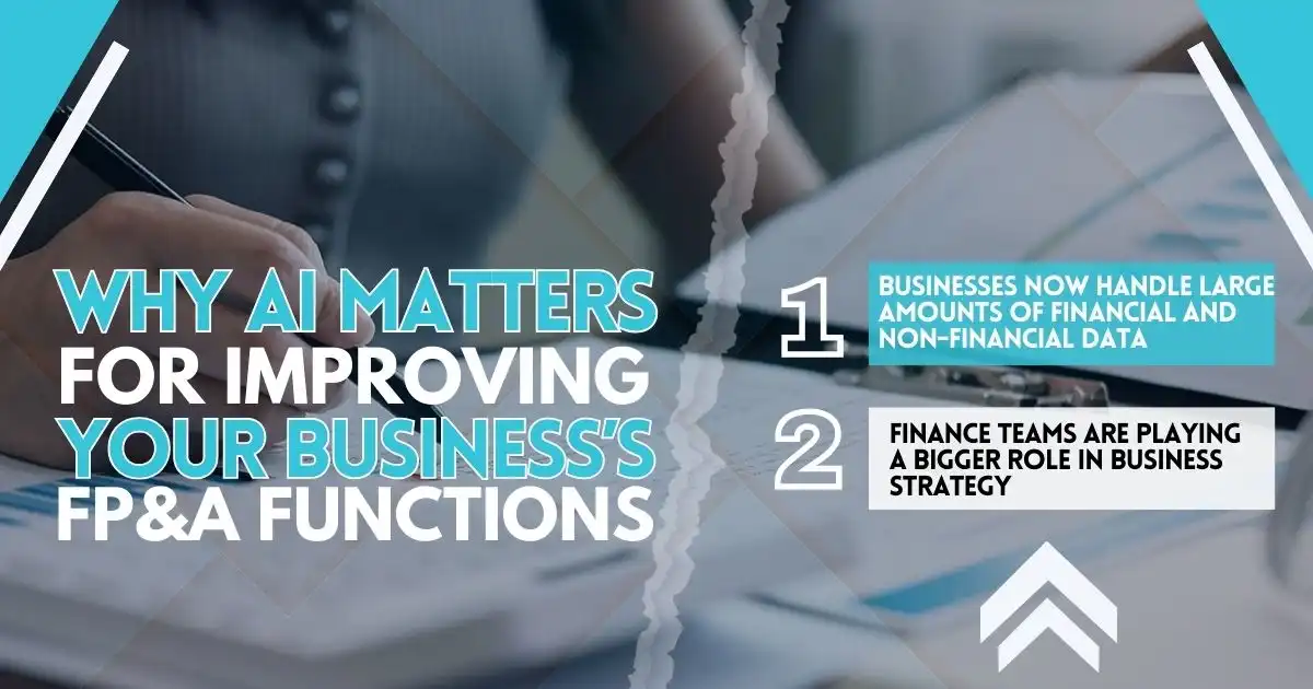 Why AI Matters for Improving Your Business’s FP&A Functions