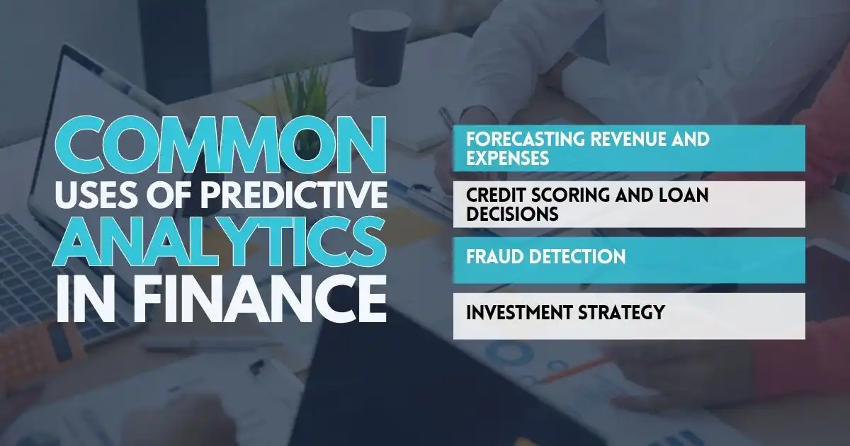 Common Uses of Predictive Analytics in Finance