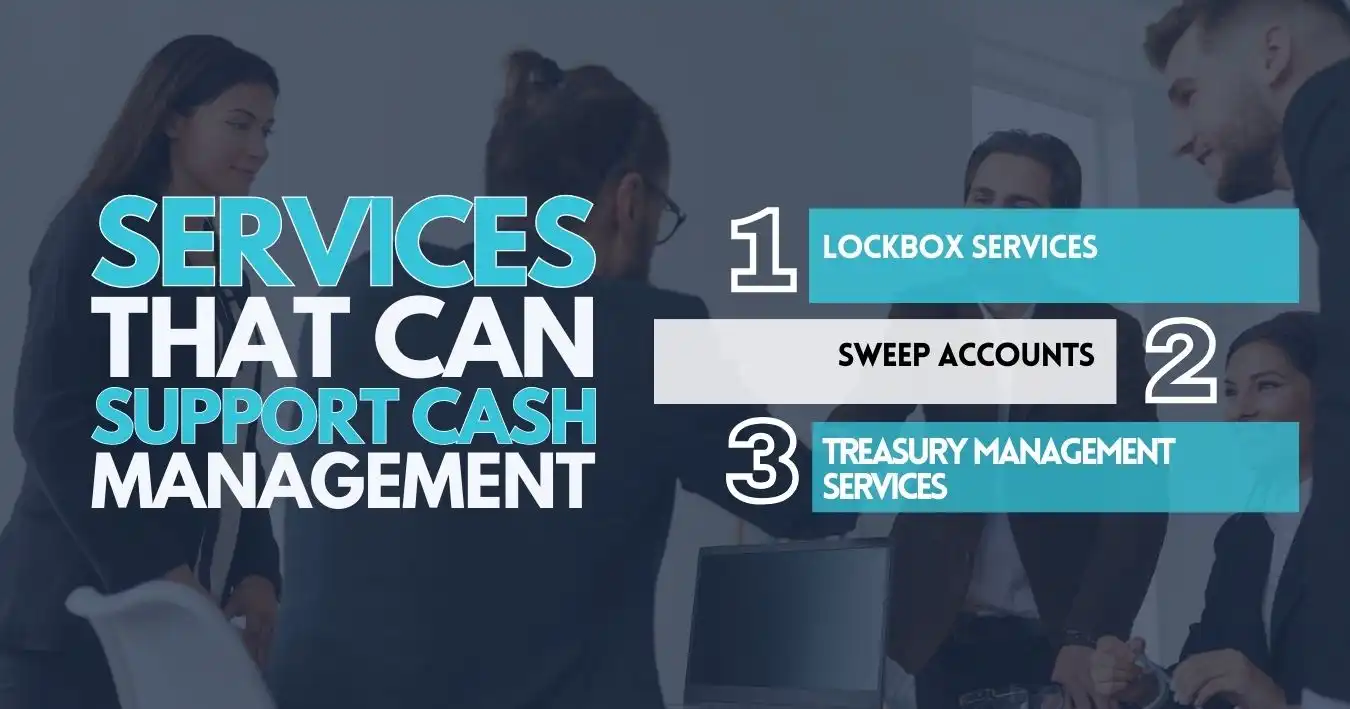 Services That Can Support Cash Management